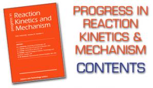 Contents: Progress In Reaction Kinetics And Mechanism Volume 37 Issue 3 2012